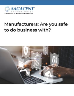 Manufacturers are you safe to do business with - Sagacent